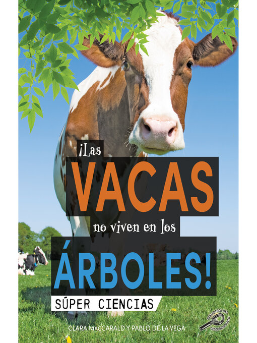 Title details for ¡Las vacas no viven en los árboles! by Clara  MacCarald - Available